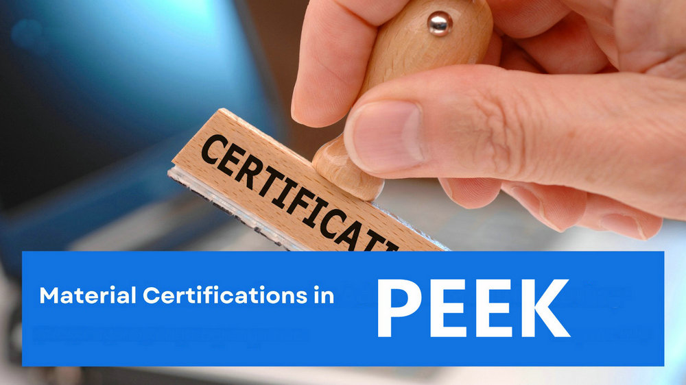 Guía completa sobre los certificados del material PEEK